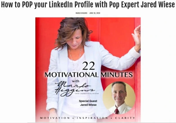 How to POP your LinkedIn Profile - Jared J. Wiese of ProfilesThatPOP.com - Interviewed by Marlo Higgins